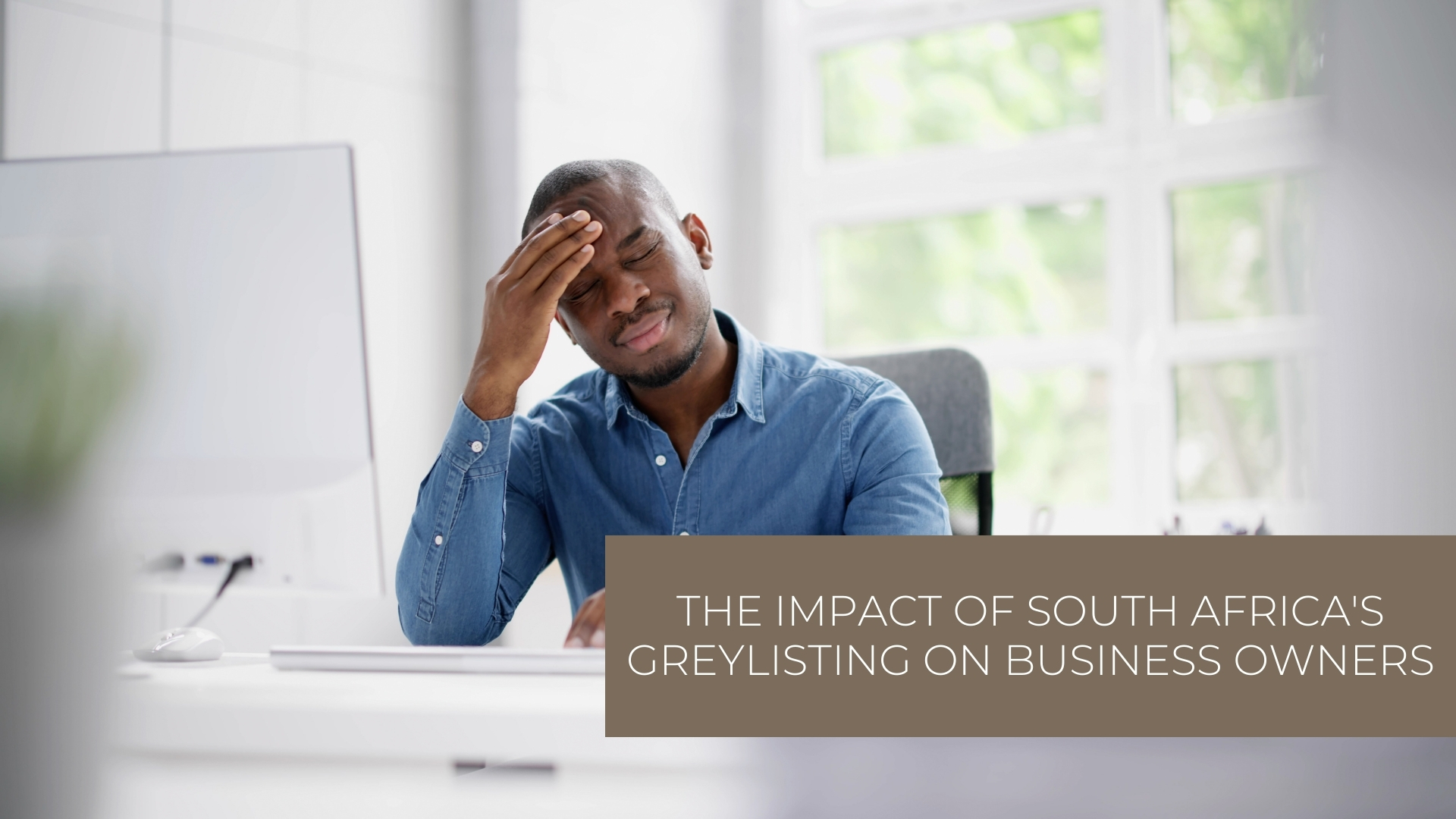 The Impact of South Africa’s Greylisting on Business Owners